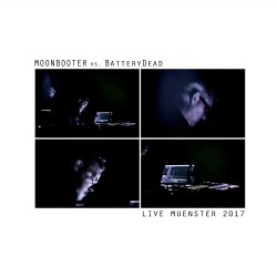 moonbooter vs Battery Dead - Live Muenster (2017)